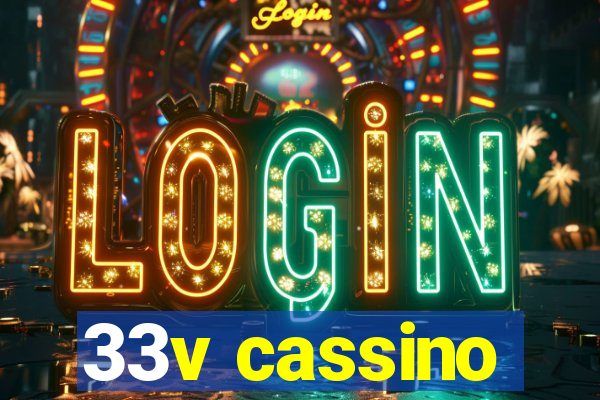 33v cassino