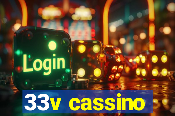 33v cassino