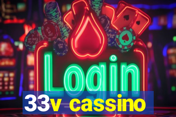 33v cassino