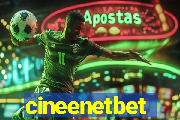 cineenetbet