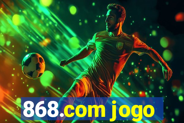 868.com jogo