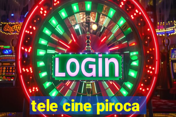 tele cine piroca