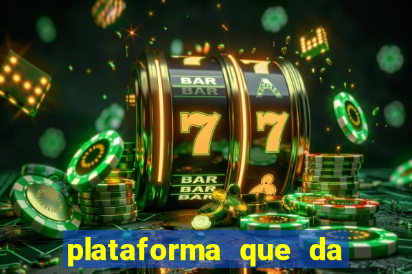 plataforma que da 30 reais no cadastro