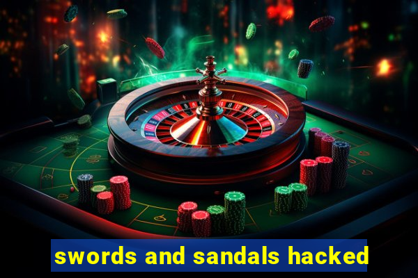 swords and sandals hacked