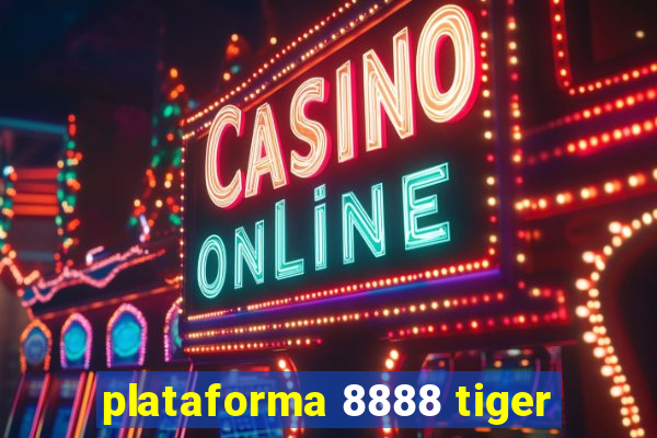 plataforma 8888 tiger