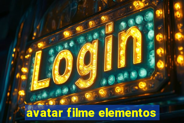 avatar filme elementos