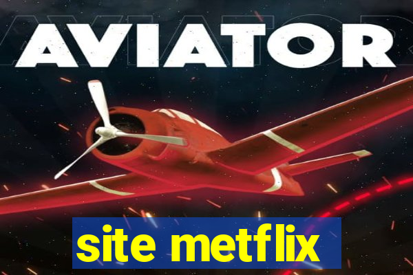 site metflix