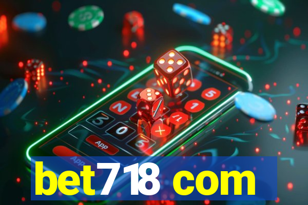 bet718 com