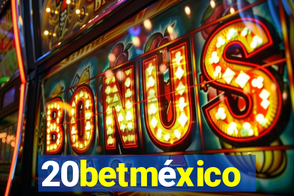 20betméxico