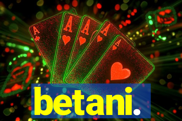 betani.