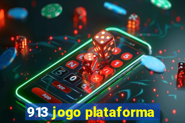 913 jogo plataforma