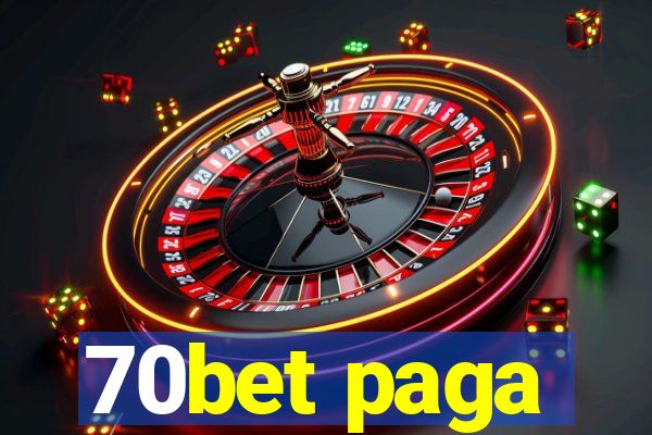 70bet paga