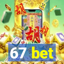 67 bet