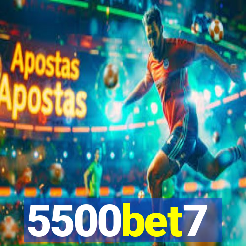 5500bet7