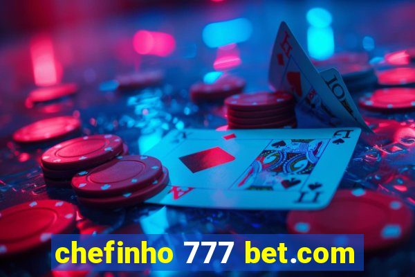 chefinho 777 bet.com