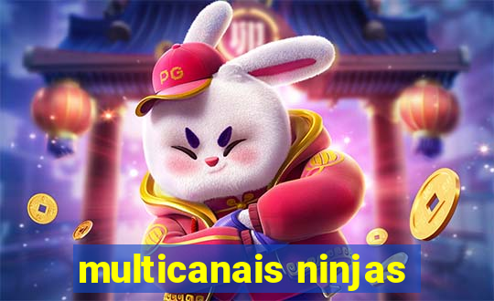 multicanais ninjas