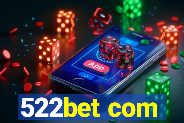 522bet com