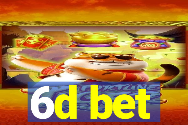 6d bet