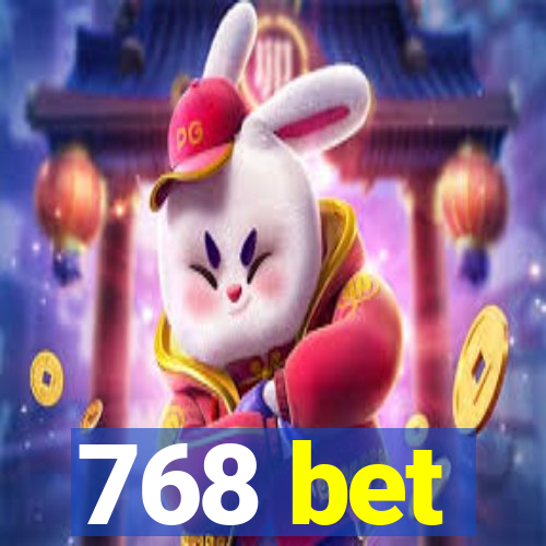 768 bet