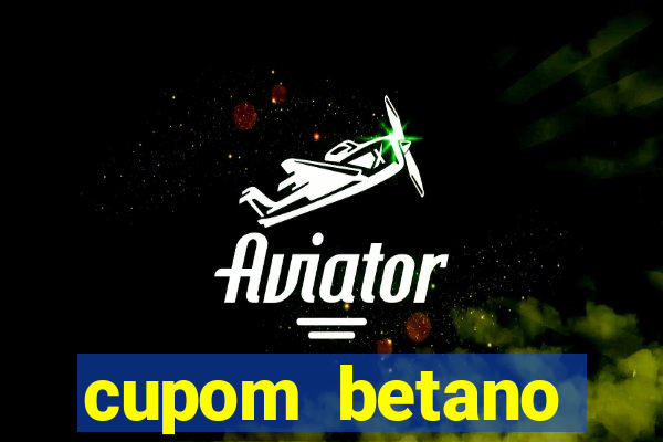 cupom betano rodadas gratis