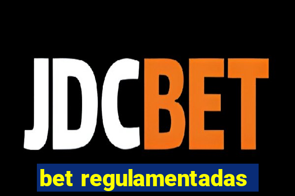 bet regulamentadas