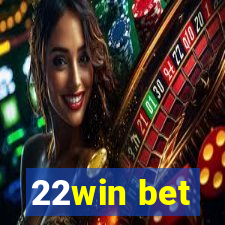 22win bet