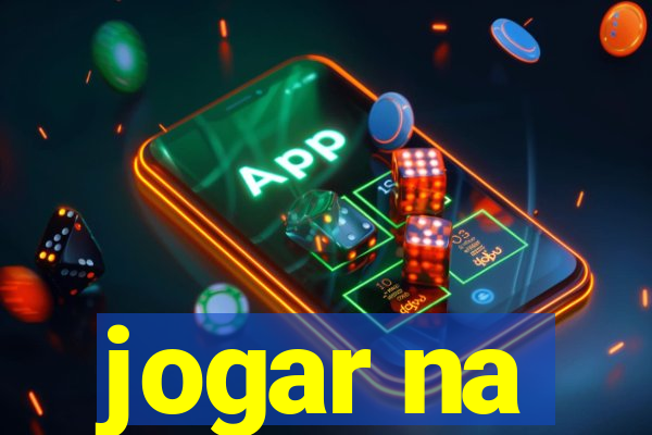 jogar na