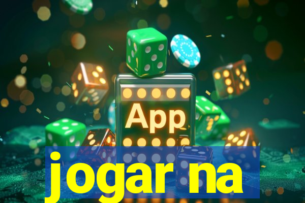 jogar na