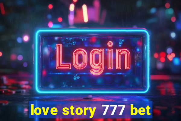 love story 777 bet