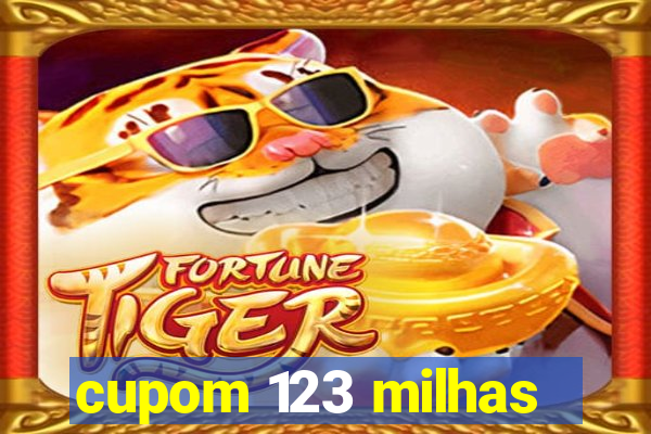 cupom 123 milhas