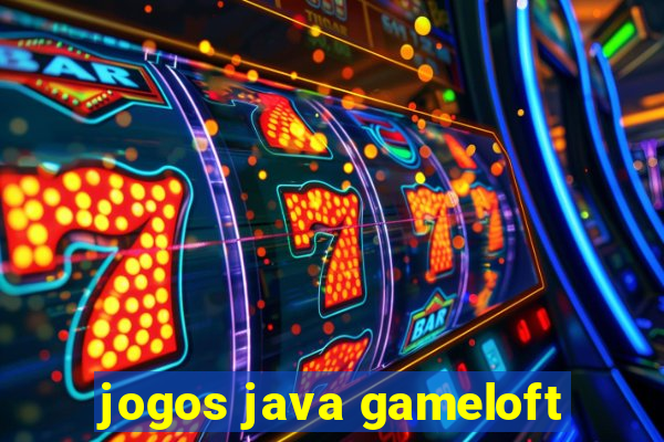 jogos java gameloft