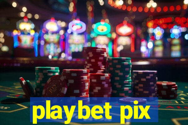 playbet pix