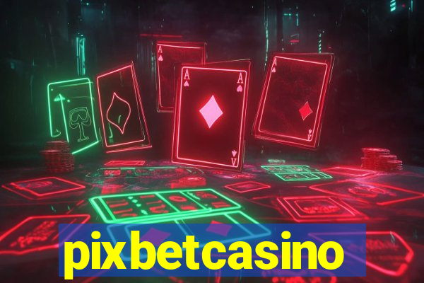 pixbetcasino