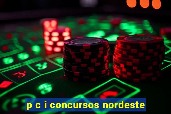 p c i concursos nordeste