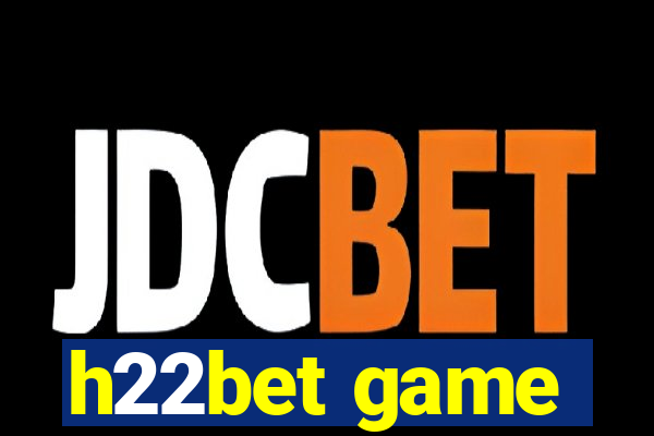 h22bet game