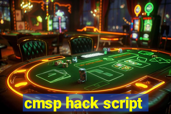 cmsp hack script