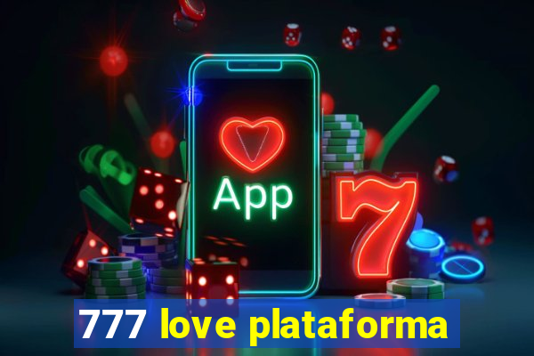 777 love plataforma