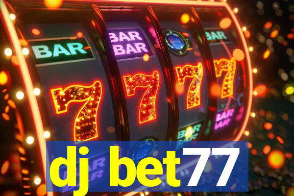 dj bet77