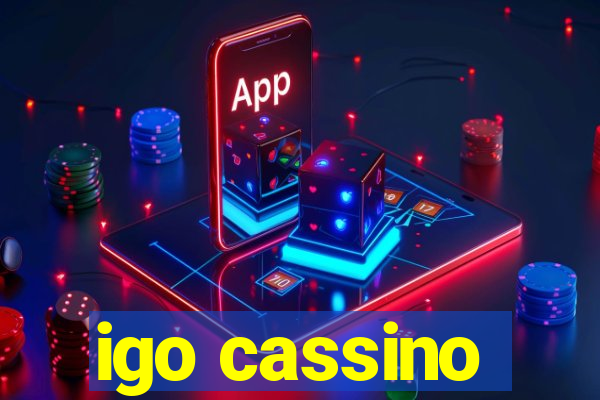 igo cassino