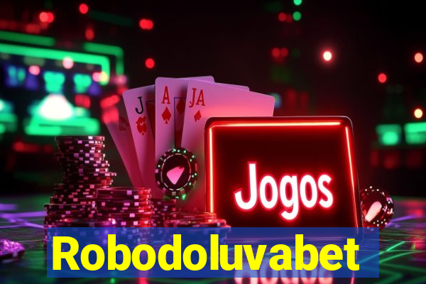 Robodoluvabet