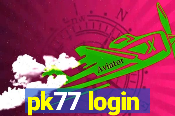 pk77 login