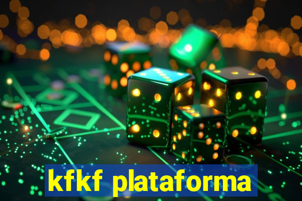 kfkf plataforma