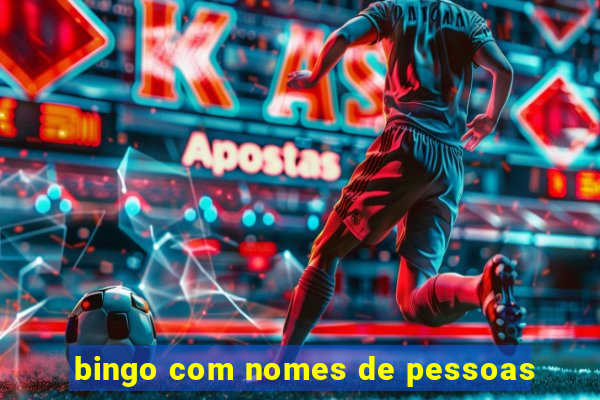 bingo com nomes de pessoas