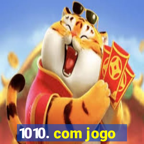 1010. com jogo