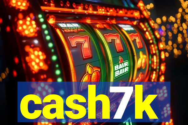 cash7k