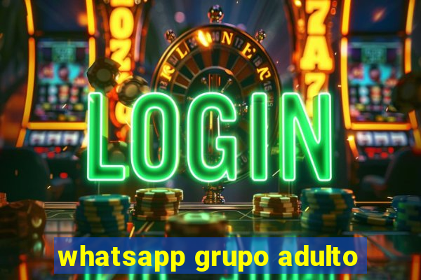 whatsapp grupo adulto