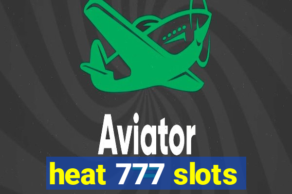 heat 777 slots