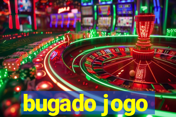 bugado jogo