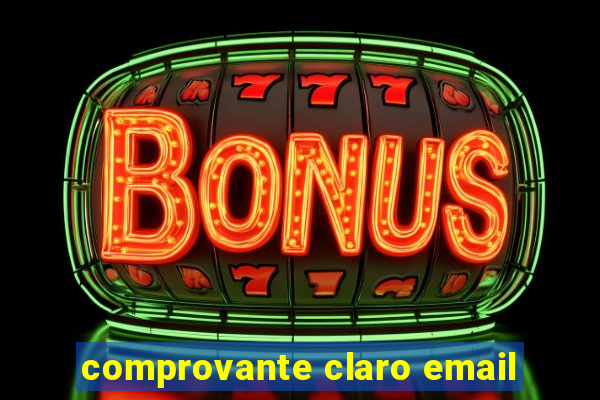 comprovante claro email