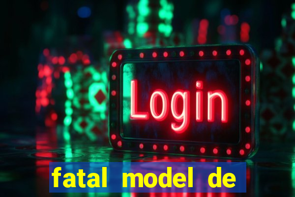 fatal model de porto alegre